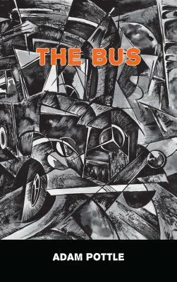 The Bus by Adam Pottle