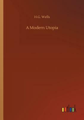 A Modern Utopia by H.G. Wells