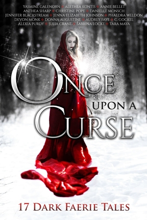 Once Upon A Curse: 17 Dark Faerie Tales by Yasmine Galenorn