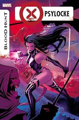 X-Men: Blood Hunt - Psylocke #1 by Stephen Segovia, Steve Foxe, Lynne Yoshii