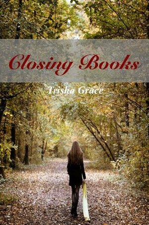 Closing Books by Trisha Grace