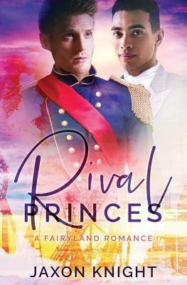 Rival Princes by Jaxon Knight