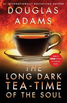 The Long Dark Tea-Time of the Soul by Douglas Adams