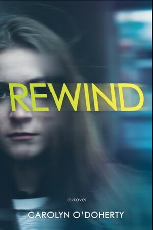 Rewind by Carolyn O'Doherty