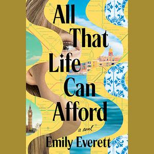 All That Life Can Afford by Emily Everett