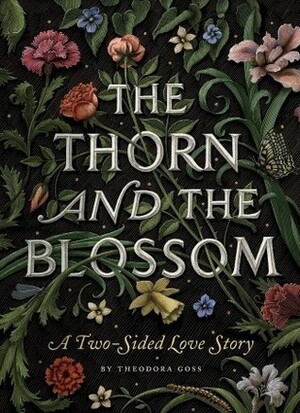 The Thorn and the Blossom by Scott McKowen, Theodora Goss