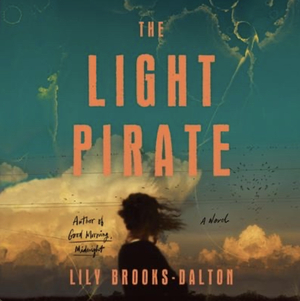 The Light Pirate by Lily Brooks-Dalton