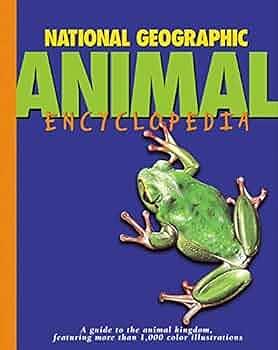 National Geographic Animal Encyclopedia by National Geographic Society (U.S.)