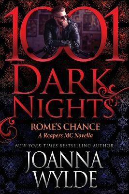 Rome's Chance: A Reapers MC Novella by Joanna Wylde