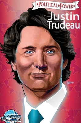 Political Power: Justin Trudeau: Library Edition by Michael Frizell