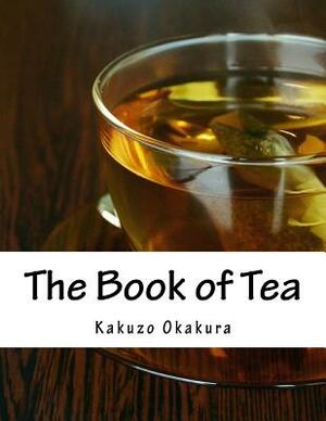 The Book of Tea by Kakuzo Okakura