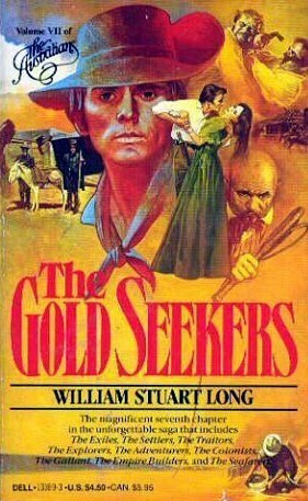 The Gold Seekers by William Stuart Long