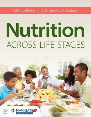 Nutrition Across Life Stages [With Access Code] by Melissa Bernstein, Kimberley McMahon