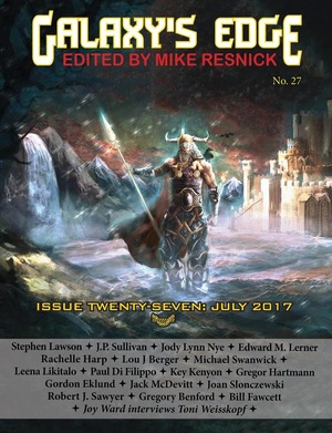 Galaxy's Edge Magazine Issue 27, July 2017 by Paul Di Filippo, Toni Weisskopf, Gregory Benford, George Nikolopoulos, Jack McDevitt, Kay Kenyon, Gordon Eklund, Rachelle Harp, Mike Resnick, Lou J. Berger, Robert J. Sawyer, Gregor Hartmann, Michael Swanwick, Bill Fawcett, Leena Likitalo, Edward M. Lerner, Joan Slonczewski, J.P. Sullivan, Jody Lynn Nye, Stephen Lawson, Joy Ward