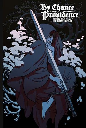 By Chance or Providence by Becky Cloonan