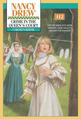 Crime in the Queen's Court, Volume 112 by Carolyn Keene