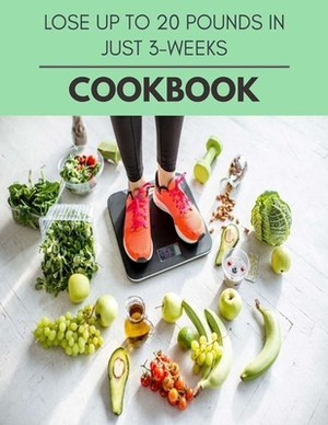 Lose Up To 20 Pounds In Just 3-weeks Cookbook: The Ultimate Meatloaf Recipes for Starters by Elizabeth Thomson