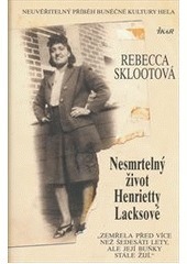 Nesmrtelný život Henrietty Lacksové by Stanislava Králová, Rebecca Skloot