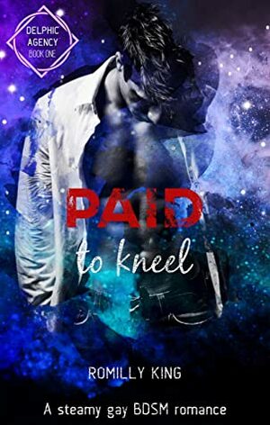 Paid to Kneel by Romilly King
