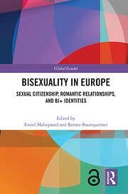 Bisexuality in Europe: Sexual Citizenship, Romantic Relationships, and Bi+ Identities by Emiel Maliepaard