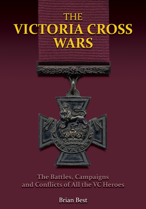 The Victoria Cross Wars by Brian Best