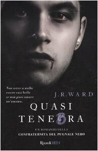 Quasi tenebra by J.R. Ward, Paola Pianalto