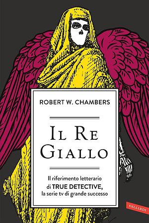 Il re giallo by Robert W. Chambers