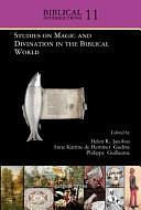 Studies on Magic and Divination in the Biblical World by Anne Katrine de Hemmer Gudme, Helen R. Jacobus, Philippe Guillaume