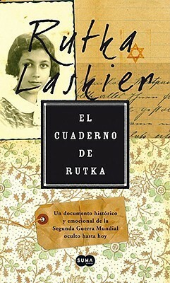 El cuaderno de Rutka by Rutka Laskier