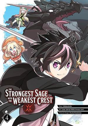The Strongest Sage with the Weakest Crest 04 by Shinkoshoto, Liver Jam&popo (Friendly Land)