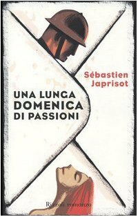 Una lunga domenica di passioni by Sébastien Japrisot, Simona Martini Vigezzi