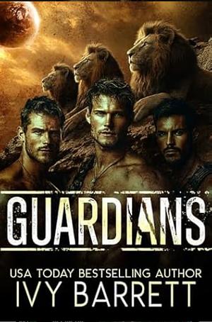 Guardians: A Dark Shifter Romance by Ivy Barrett