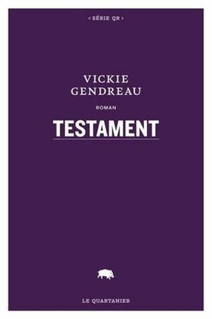 Testament by Vickie Gendreau