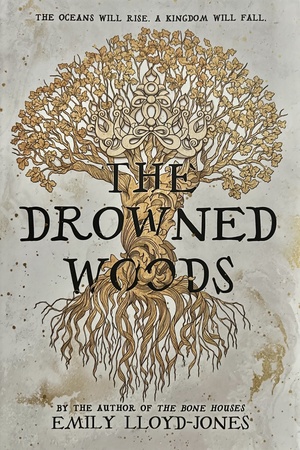 The Drowned Woods by Emily Lloyd-Jones