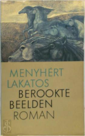 Berookte beelden: roman by Menyhért Lakatos