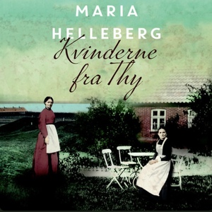 Kvinderne fra Thy by Maria Helleberg