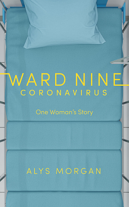 Ward Nine: Coronavirus by Alys Morgan