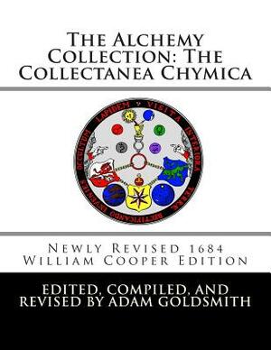 The Alchemy Collection: The Collectanea Chymica by G. Ripley, G. Starkey, R. Bacon