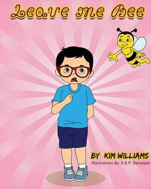 Leave me Bee by Kim Williams