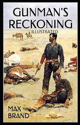 Gunman's Reckoning Illustrated by Max Brand