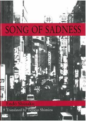 Song of Sadness by Shūsaku Endō