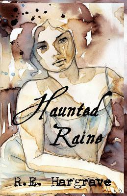 Haunted Raine by R. E. Hargrave