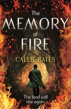 The Memory Fire by Callie Bates