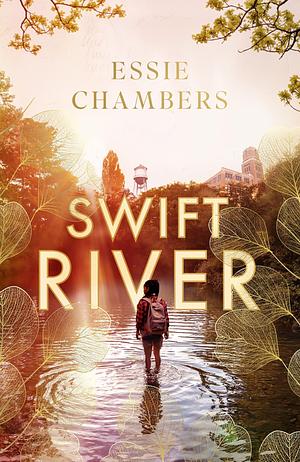 Swift River by Essie Chambers