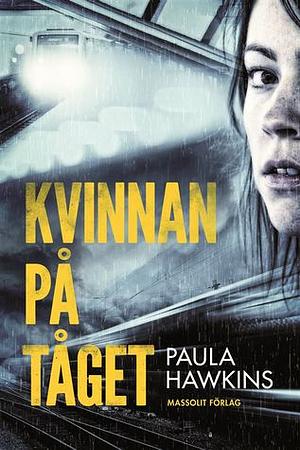 Kvinnan på tåget by Paula Hawkins