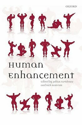 Human Enhancement by Nick Bostrom, Julian Savulescu