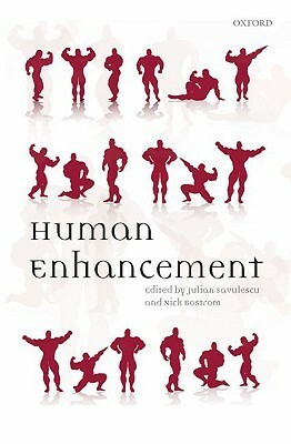 Human Enhancement by Julian Savulescu, Nick Bostrom