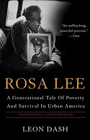 Rosa Lee: A Generational Tale Of Poverty And Survival In Urban America by Leon Dash