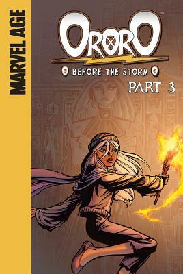 Ororo: Before the Storm, Part 3 by Marc Sumerak