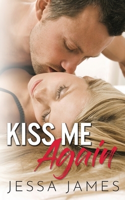 Kiss Me Again by Jessa James